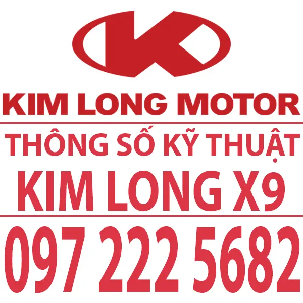 Thông số Kim Long X9 - Thông số kỹ thuật xe khách Kim Long 16 chỗ ăn khách nhất thị trường - CLICK XEM NGAY TSKT KIM LONG X9...